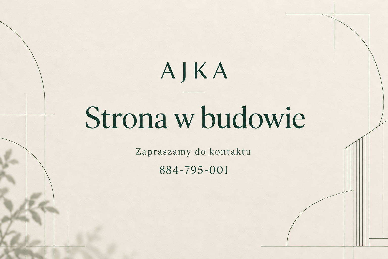 AJKA. Strona w budowie. Zapraszamy do kontaktu: 884-795-001.